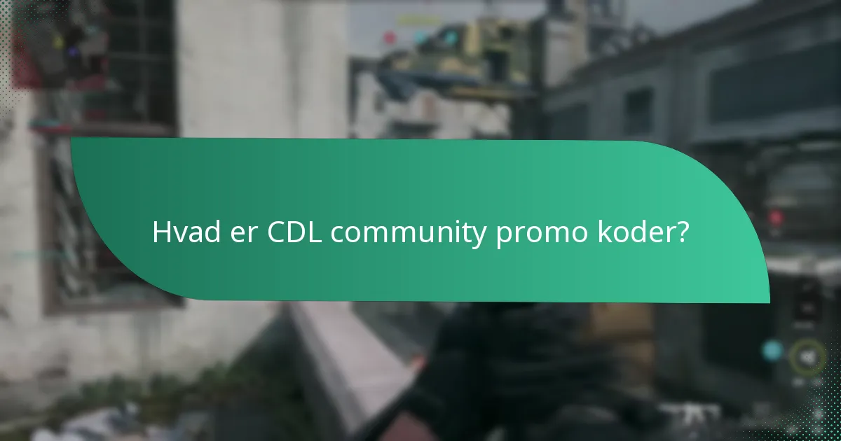 Hvordan kan jeg få CDL community promo koder?