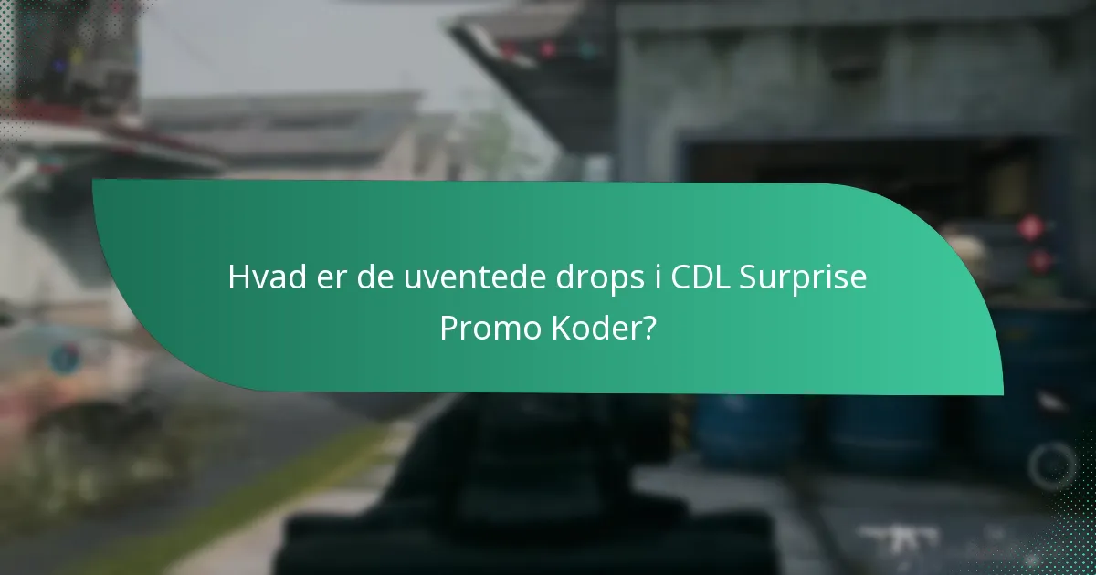Hvad er de uventede drops i CDL Surprise Promo Koder?