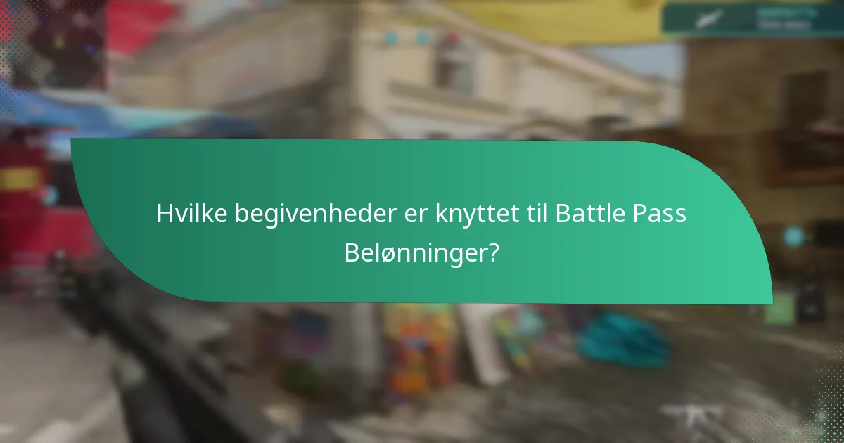 Hvad er de tidsbegrænsede tilbud for Battle Pass Belønninger?