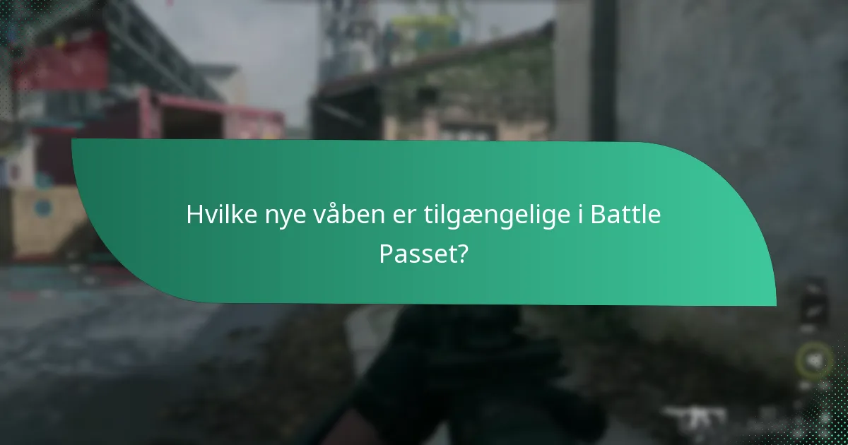 Hvad er opgraderingsmulighederne for våben i Battle Passet?