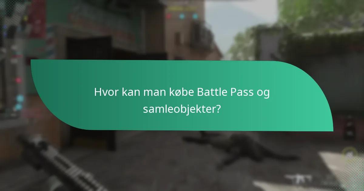Hvor kan man købe Battle Pass og samleobjekter?