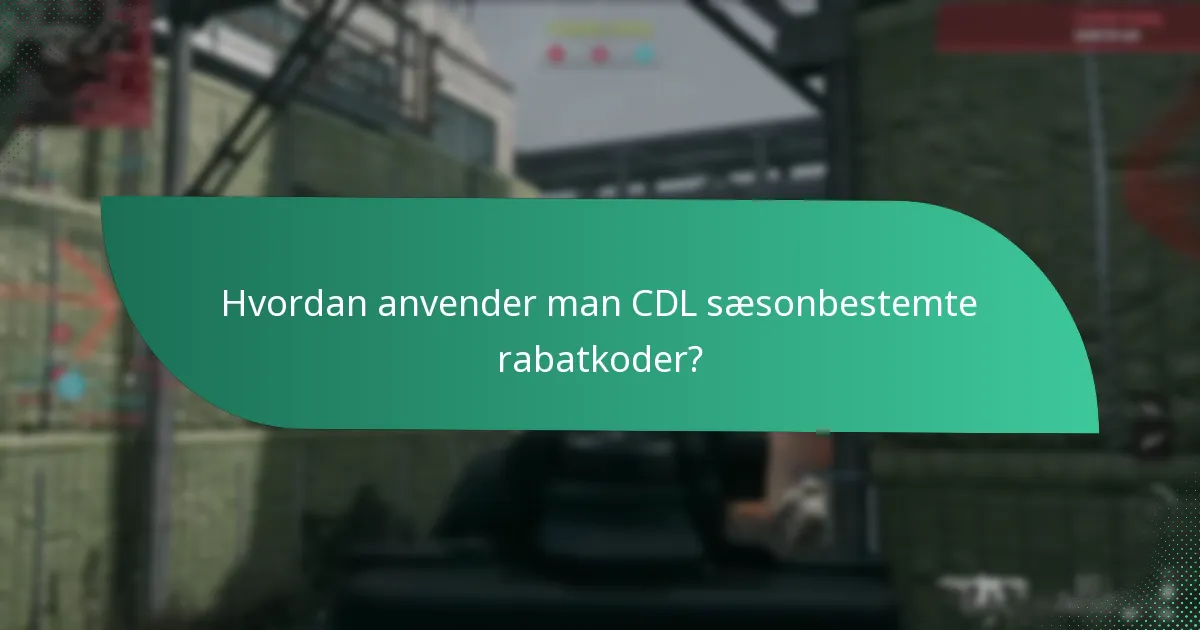 Hvilke begivenheder udløser CDL sæsonbestemte rabatkoder?