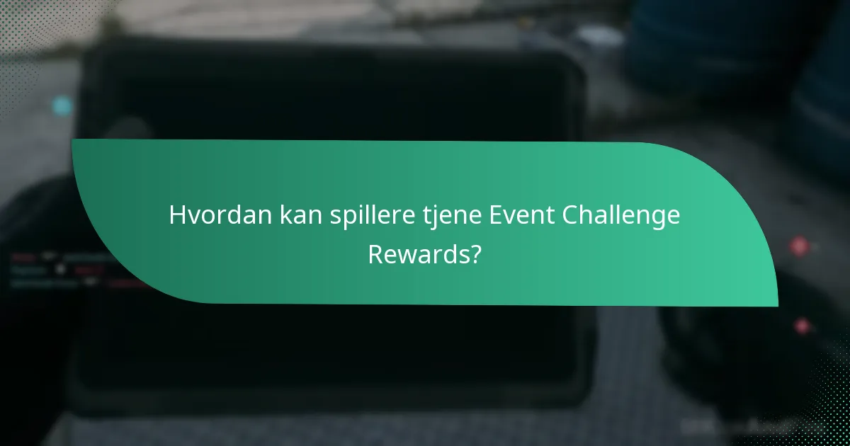 Hvordan sammenlignes nuværende Event Challenge Rewards med tidligere events?